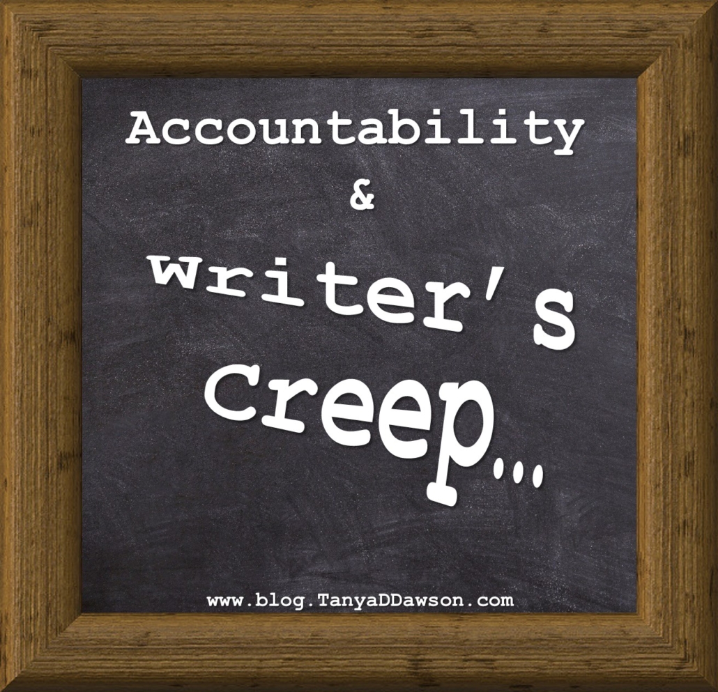 Accountability & Writer's Creep